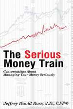 The Serious Money Train