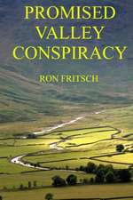 Promised Valley Conspiracy: A Down East Story