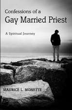 Confessions of a Gay Married Priest