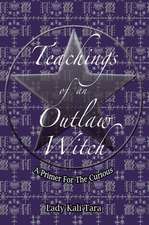 Teachings of an Outlaw Witch