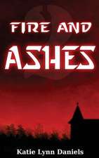 Fire and Ashes