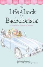 The Life & Luck of a Bachelorista