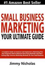 Small Business Marketing - Your Ultimate Guide