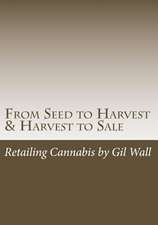 From Seed to Harvest & Harvest to Sale