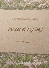 The Mindfulness Journal, Peaces of My Day