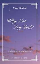 Why Not Try God?