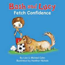 Bash and Lucy Fetch Confidence