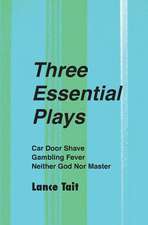 Three Essential Plays