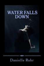 Water Falls Down