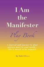 I Am the Manifeser, Play Book