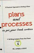 Plans and Processes to Get Your Book Written