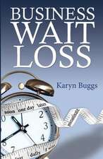 Business Wait Loss