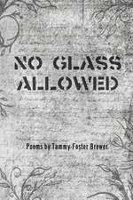 No Glass Allowed