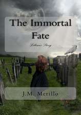 The Immortal Fate