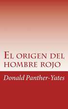 El Origen del Hombre Rojo