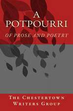 A Potpourri: Of Prose and Poetry