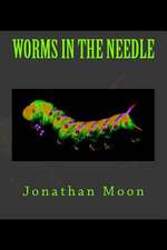 Worms in the Needle