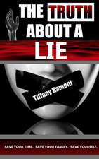 The Truth about a Lie