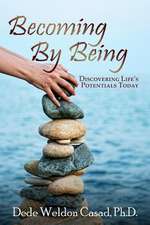 Becoming by Being