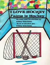 I Love Hockey J'Aime Le Hockey