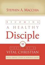 Becoming a Healthy Disciple