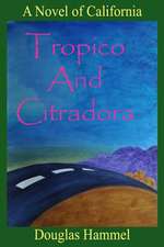 Tropico and Citradora