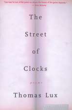 The Street Of Clocks: Poems