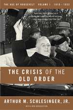 The Crisis Of The Old Order: 1919-1933, The Age of Roosevelt, Volume I