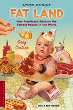 Fat Land: How Americans Became the Fattest People in the World