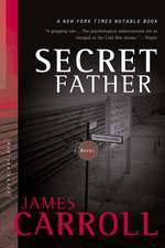 Secret Father: A Novel