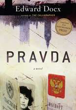 Pravda: A Novel