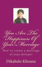 You Are the Happiness of Your Marriage