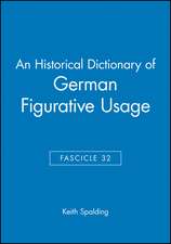 An Historical Dictionary of German Figurative Usag e, Fascicle 32