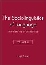 Sociolinguistics of Language: Introduction to Soci olinguistics Volume II