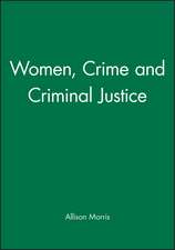 Women, Crime and Criminal Justice