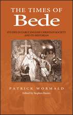 Times of Bede – Studies in Early English Christian Society and its Historian