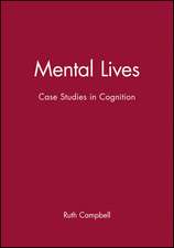 Mental Lives – Case Studies in Cognition