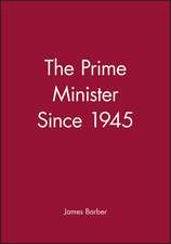 The Prime Minister Since 1945