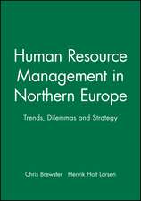 Human Resource Management in Northern Europe – Trends, Dilemmas and Strategy