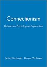 Connectionism – Debates on Psychological Explanation