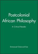 Postcolonial African Philosophy: A Critical Reader