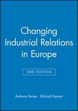 Changing Industrial Relations in Europe 2e