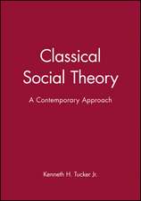 Classical Social Theory – A Contemporary Approach