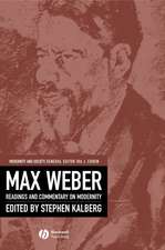 Max Weber – Readings and Commentary on Modernity