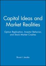 Capital Ideas and Market Realities – Option Replication, Investor Behavior and Stock Market Crashes