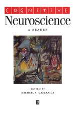 Cognitive Neuroscience – A reader