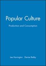 Popular Culture – Production and Consumption