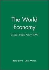 The World Economy: Global Trade Policy 1999