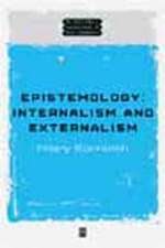 Epistemology: Internalism and Externalism