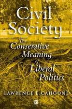 Civil Society: The Conservative Meaning of Liberal Politics